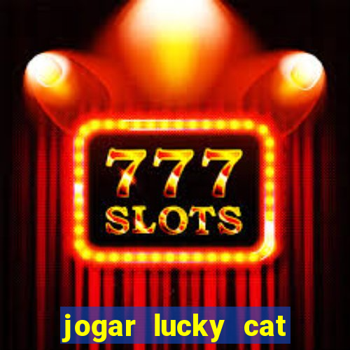 jogar lucky cat modo demo